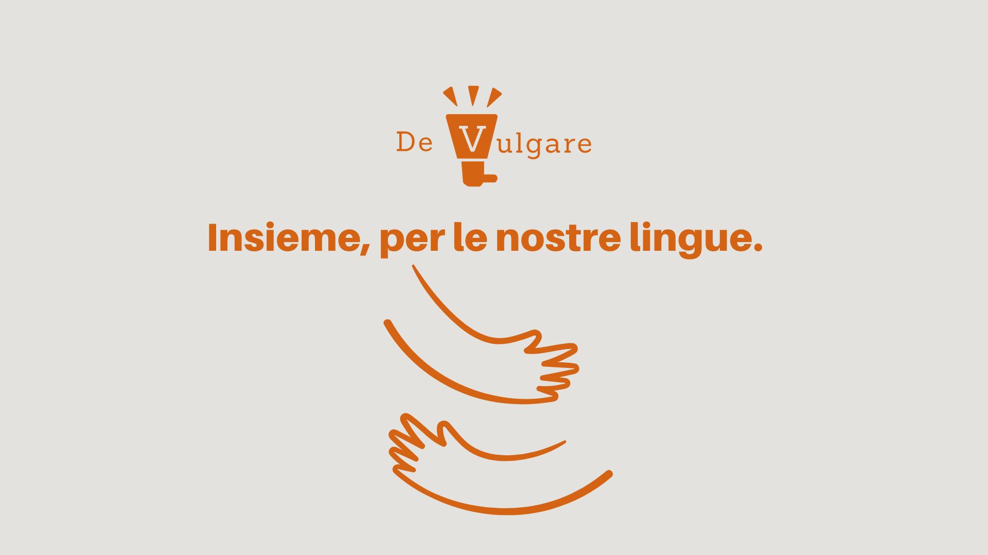 Logo della Campagna di Tesseramento 2026 di DeVulgare. Le silhouette di due braccia stilizzate che si uniscono in un abbraccio, con sopra lo slogan "Insieme, per le nostre lingue".